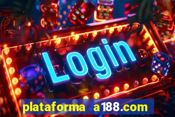 plataforma a188.com paga mesmo